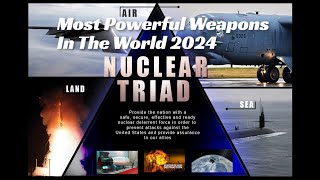 Most Powerful Weapons In The World 2024