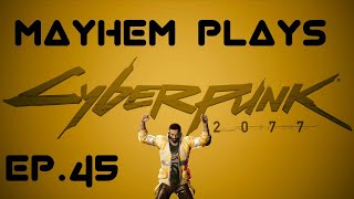 Cyberpunk 2077 PLAYTHROUGH - EPISODE 45