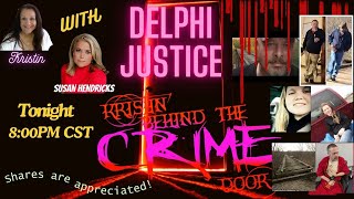 The Delphi Murders - With Susan Hendricks - What Bombshells Did She Hear?