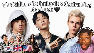 JUNGKOOK = #1 K-POP ARTIST 🇰🇷🔥| TOO MUCH - The Kid Laroi ft. Central Cee REACTION VIDEO | UK