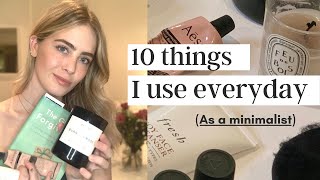 10 things I use everyday - as a minimalist | Minimalism