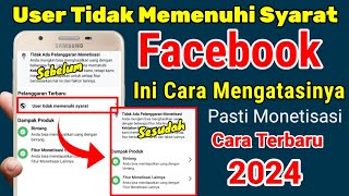 CARA TERBARU❗USER TIDAK MEMENUHI SYARAT DI FACEBOOK, USER TIDAK MEMENUHI SYARAT MONETISASI FACEBOOK