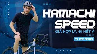 HAMACHI SPEED - GIÁ HỢP LÝ, ĐI HẾT Ý