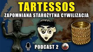 Tartessos - Zapomniana cywilizacja starożytności - Historyczny Podcast