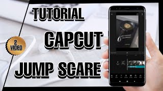 TUTORIAL CARA EDIT VIDEO DI CAPCUT BUAT VIDEO JUMP SCARE