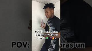 POV: Le compras un juguete a tu hijo en brasil 🇧🇷 🕺🏽🔥 #dança #brasil #meme #funny #shorts