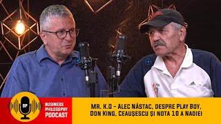 Mr. K.O - Alec Năstac, despre Play Boy, Don King, Ceaușescu și nota 10 a Nadiei