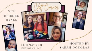 Cleft Awareness Week 2021 | Cleft Corner IG with Deirdre Hynes | Sarah Douglas (14/05/21)