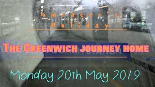 omracer's Holiday: The Greenwich Journey Home (Monday 20th May 2019)