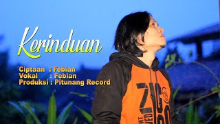 KARYA FEBIAN : KERINDUAN