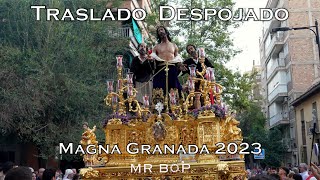 [4K] TRASLADO DESPOJADO | MAGNA GRANADA 2023