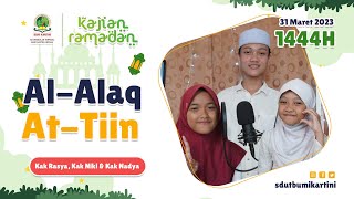 AL-ALAQ & AT-TIIN  ||  Kak Arsya, Kak Niki dan Kak Nadya