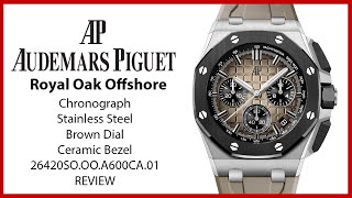 ▶Audemars Piguet Royal Oak Offshore Chronograph Taupe Brown Dial 26420SO.OO.A600CA.01 - REVIEW