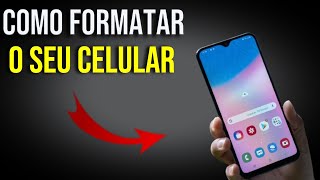 Como Formatar o Celular - Guia Completo para Restaurar Seu Smartphone!