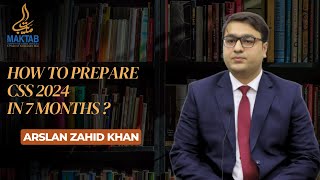 How to Prepare CSS 2024 In 7 Months ?  |Arslan Zahid Khan|