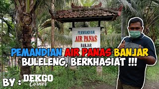 WISATA ALAM PEMANDIAN AIR PANAS BANJAR-BULELENG | BERKHASIAT !!!