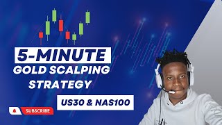 5 MINUTE GOLD SCALPING STRATEGY|| US30 AND NAS100 UPDATE