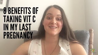 8 Benefits I Experienced From Taking Vitamin C in My Last Pregnancy