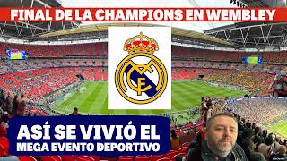 FINAL DE LA CHAMPIONS ASÍ SE VIVIO TODO WEMBLEY CON EL TRIUNFO DEL REAL MADRID