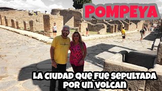 POMPEYA, la ciudad que fue sepultada por un Volcán.!! Allí estuvimos y nos sorprendimos mucho...