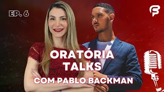 Oratória Talks com Pablo Backman | Clube da Fala - Curso de Oratória