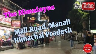 @mithinganarzary7 Mall Road | Manali | Himachal Pradesh | India | Tourist | Tour