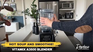 Vitamix Blender A3500 (Review) - A Worthwhile Purchase or Not?