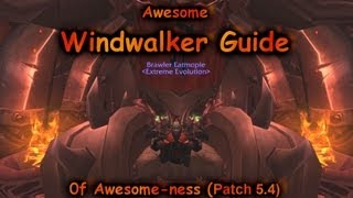 Eatmopie's Awesome Windwalker Guide of Awesomeness For Patch 5.4