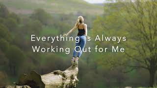 Everything's Working Out For Me Rampage by Esther Hicks