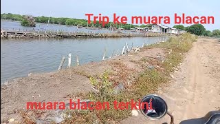 #mancingliar Inpo trip muara blacan terkini,.