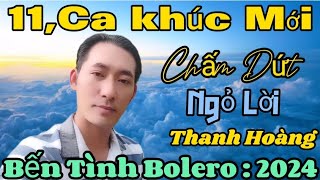 11 Ca khúc mới.trình bày Thanh Hoàng