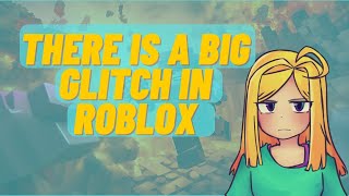 THERE IS A BIG GLITCH IN ROBLOX | The Game-Breaking Bug You Need to Know About