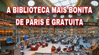 A BIBLIOTECA MAIS BONITA DE PARIS É GRATUITA!