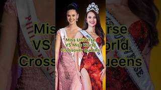 Miss Universe VS Miss World Crossover Queens #missuniverse #missworld #shorts #beautypageant