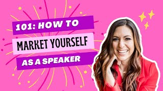 How to Market Yourself as a Speaker (with examples!)