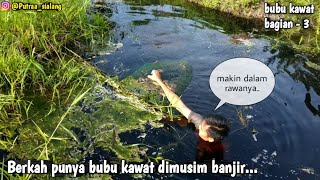 BERKAH PUNYA BUBU KAWAT DI MUSIM BANJIR