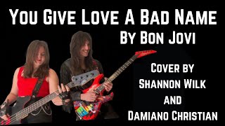 You Give Love A Bad Name by Bon Jovi | Cover by Shannon Wilk and Damiano Christian