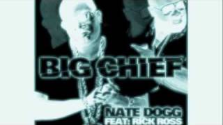 big chief ft rick ross nate dogg