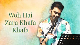 Woh Hai Jara Khafa Khafa | The Rahul Deshpande Collective | Rahul Deshpande