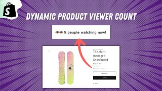 Boost Your Shopify Store: How to Add a Dynamic Viewer Count Widget!