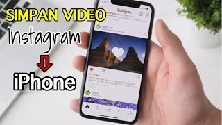 Cara simpan video instagram ke galeri iphone