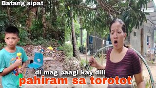 Batang sipat ( dili paagi kay dili pahulam sa torotot )