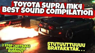 Toyota SUPRA MK4 sound Compilation BEST EPIC - (2 step, Flame, acceleration, Flyby, drift, start up)