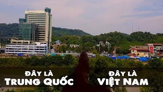 Sự Khác Biệt Giữa Trung Quốc và Việt Nam khi nhìn từ Biên Giới