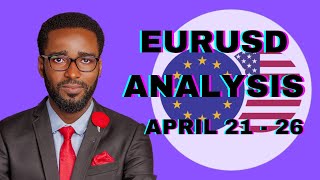 EURUSD ANALYSIS APRIL 21 - 26