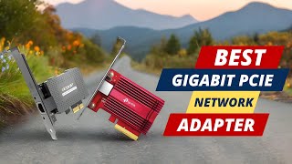 Best Gigabit PCIe Network Adapter | These 5 Are The Best!