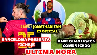 🚨BARCELONA PRESENTA FICHAJE, RABIOT ULTIMA HORA - DANI OLMO COMUNICADO - JONATHAN ES OFICIAL