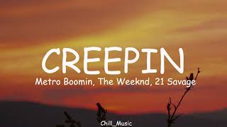 Metro Boomin, The Weeknd, 21 Savage - Creepin (Lyrics)