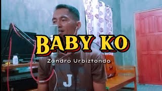 Baby ko || zandro Urbiztondo cover by Jaycari