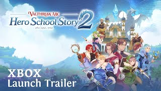 Valthirian Arc: Hero School Story 2 | Xbox Launch Trailer